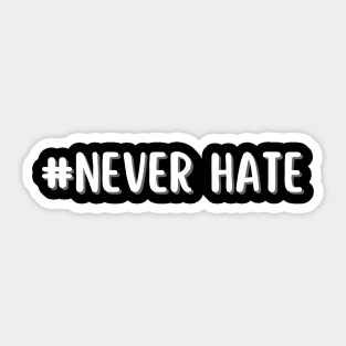 never hate - whispers of wisdom Sticker